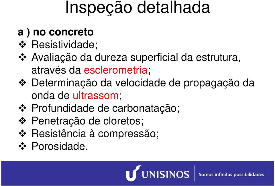 Determinação da velocidade de propagação da onda de ultrassom;