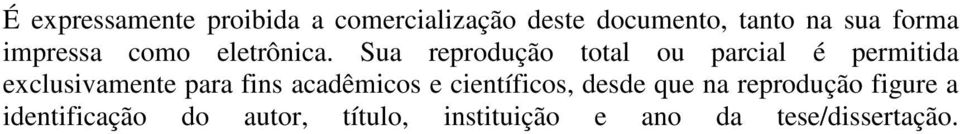 Sua reprodução total ou parcial é permitida exclusivamente para fins