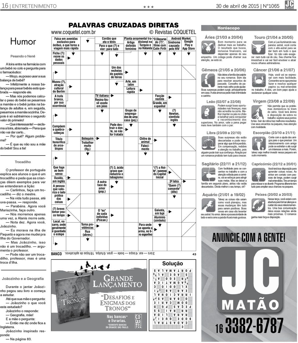 Mas nós podemos calcular o peso do bebê se pesarmos a mamãe e o bebê juntos na balança de adultos e, em seguida, pesarmos a mamãe sozinha. Depois é só subtrairmos o segundo valor do primeiro!