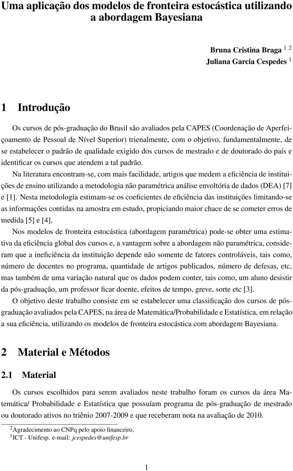 doutorado do país e identificar os cursos que atendem a tal padrão.