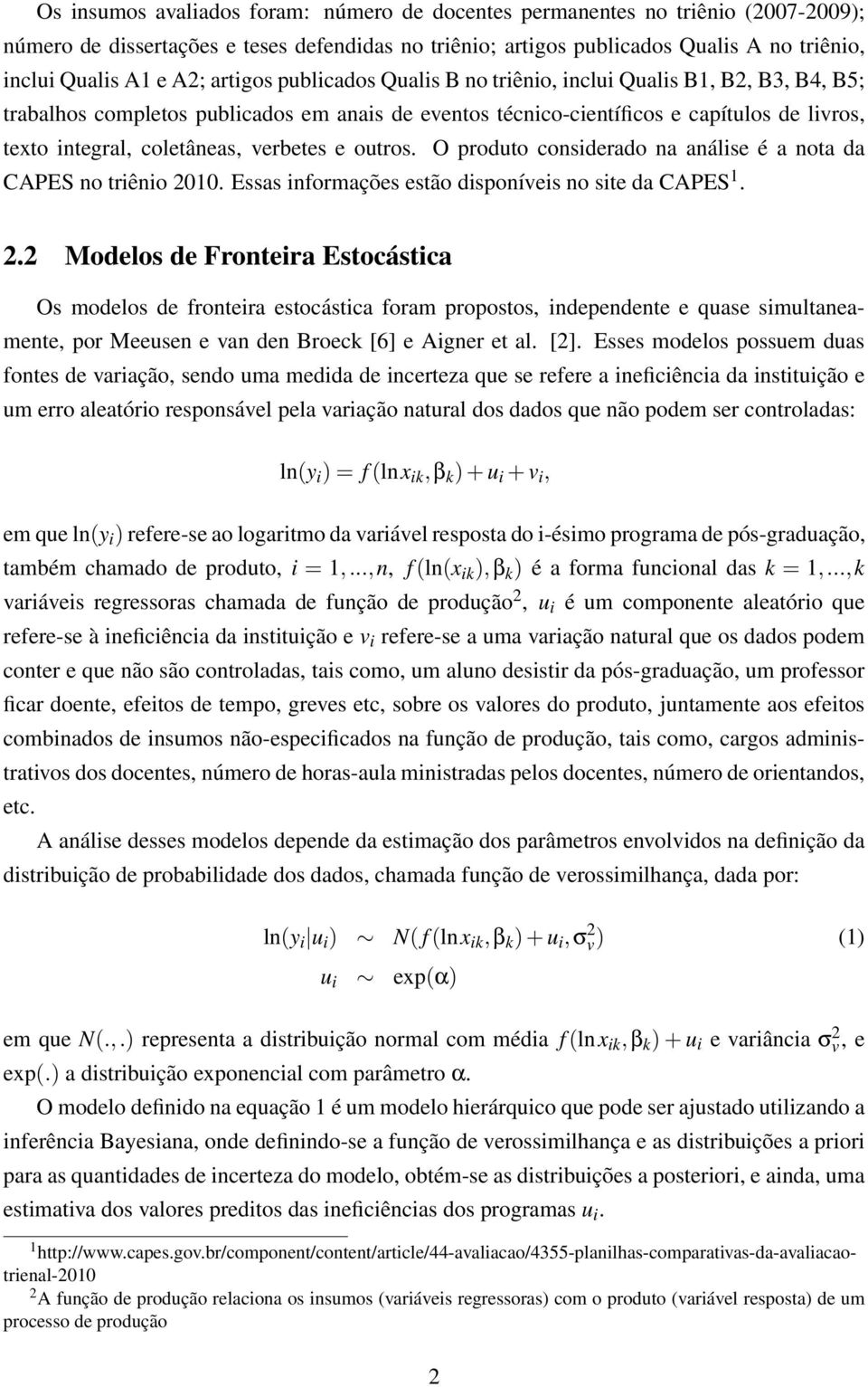 verbetes e outros. O produto considerado na análise é a nota da CAPES no triênio 20