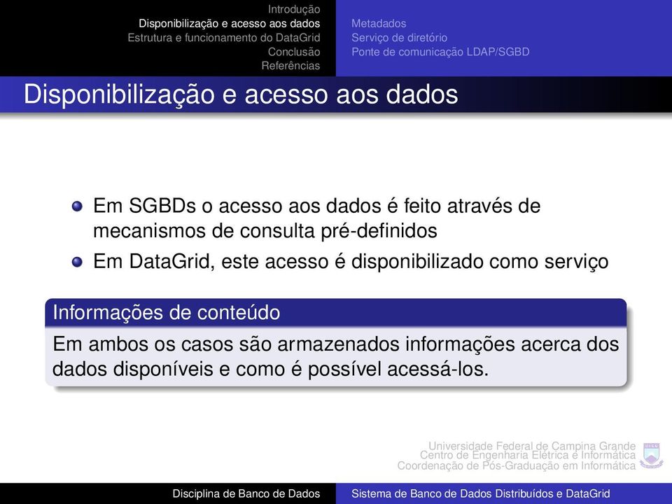 este acesso é disponibilizado como serviço Informações de conteúdo Em ambos os