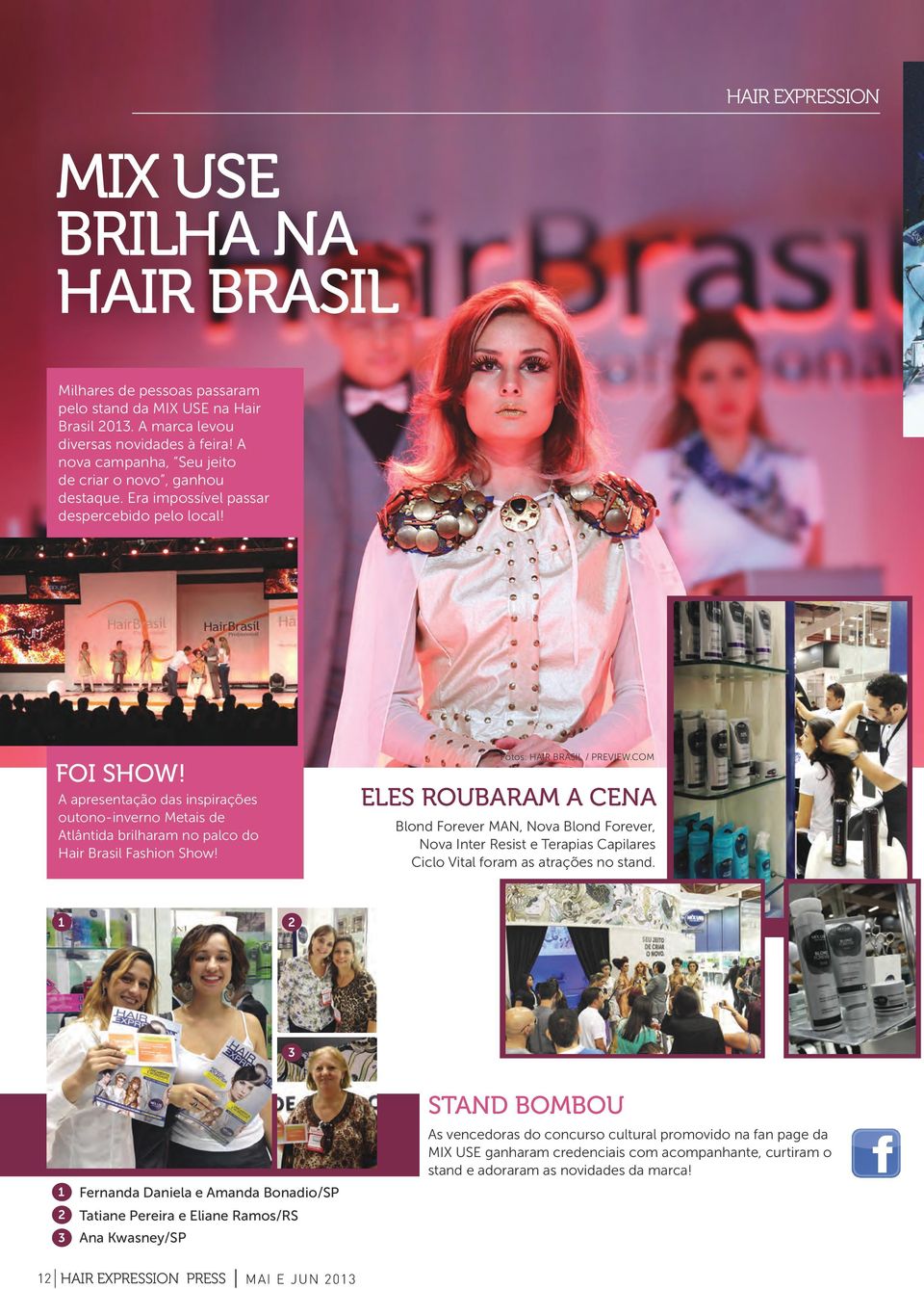 A apresentação das inspirações outono-inverno Metais de Atlântida brilharam no palco do Hair Brasil Fashion Show! Fotos: Hair Brasil / Preview.