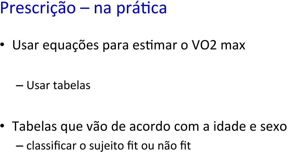 Tabelas que vão de acordo com a idade