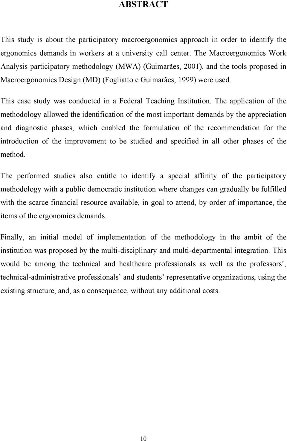 This case study was conducted in a Federal Teaching Institution.