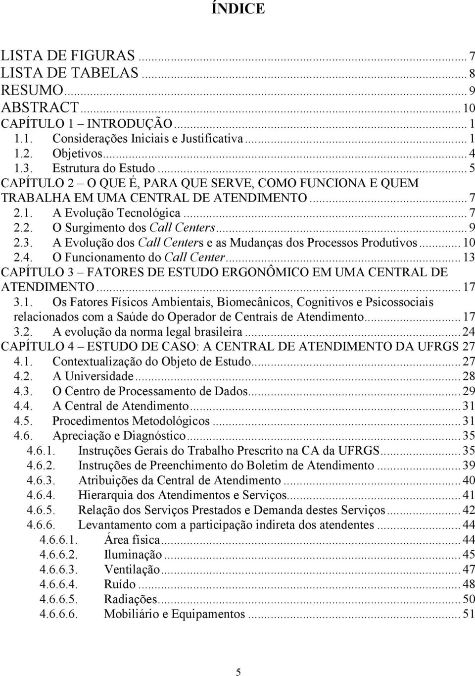 A Evolução dos Call Centers e as Mudanças dos Processos Produtivos...10