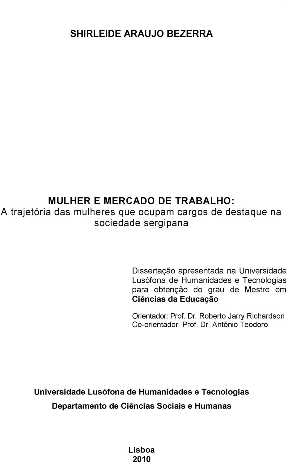 grau de Mestre em Ciências da Educação Orientador: Prof. Dr.