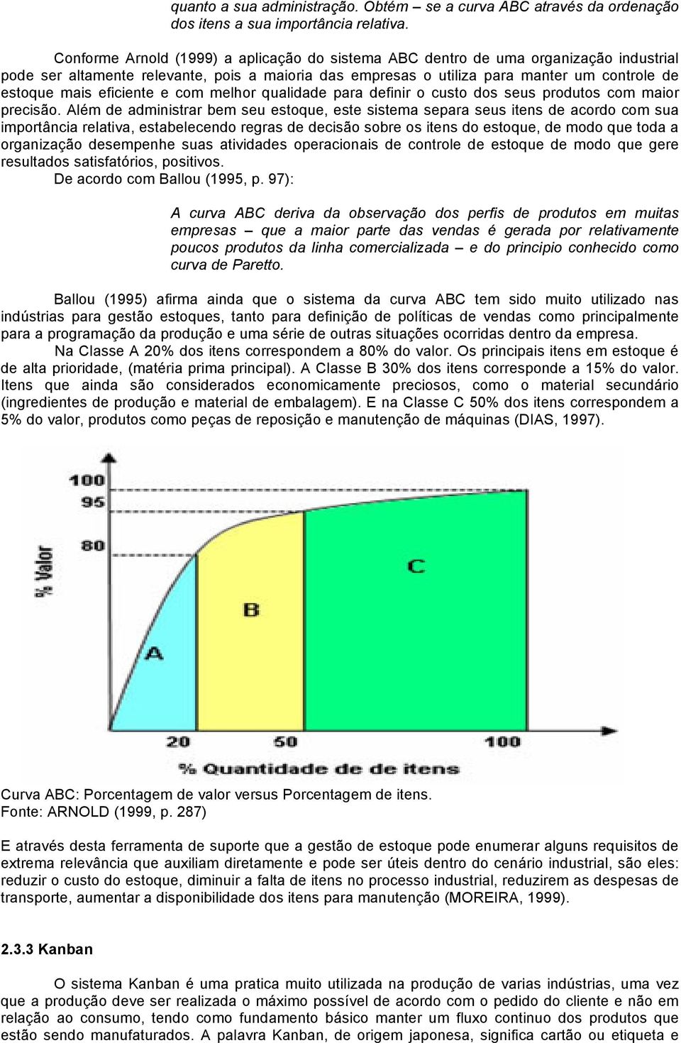 eficiente e com melhor qualidade para definir o custo dos seus produtos com maior precisão.