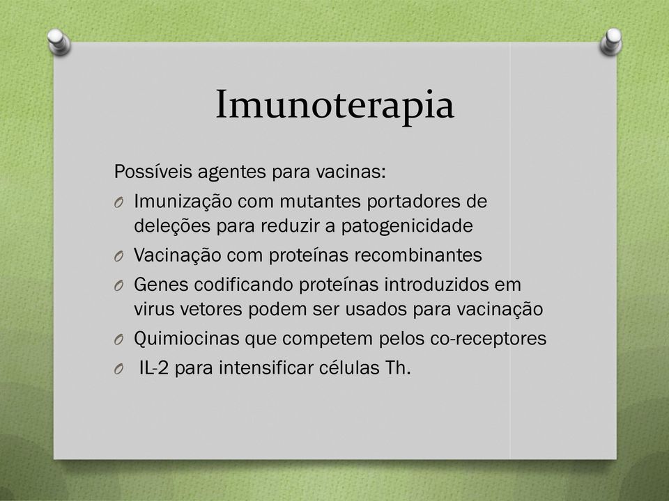 Genes codificando proteínas introduzidos em virus vetores podem ser usados para