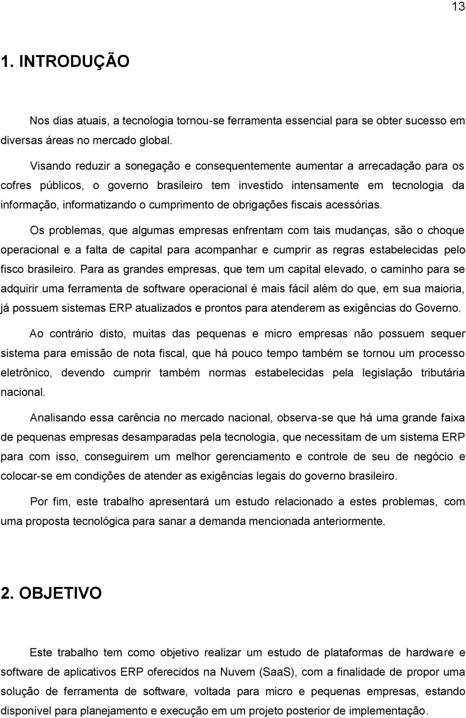 cumprimento de obrigações fiscais acessórias.