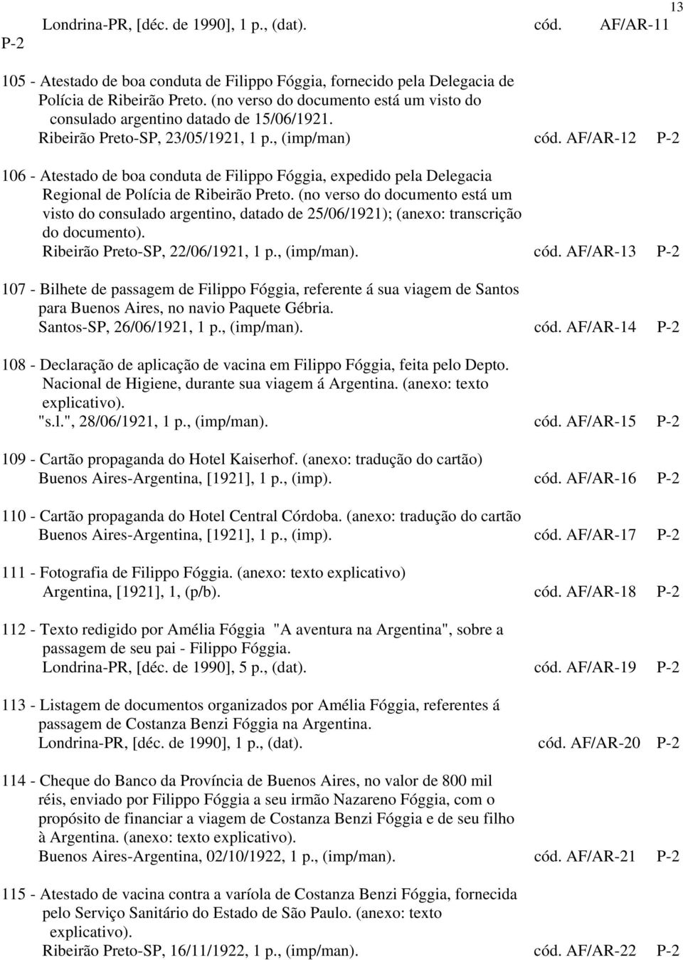 AF/AR-12 P-2 106 - Atestado de boa conduta de Filippo Fóggia, expedido pela Delegacia Regional de Polícia de Ribeirão Preto.