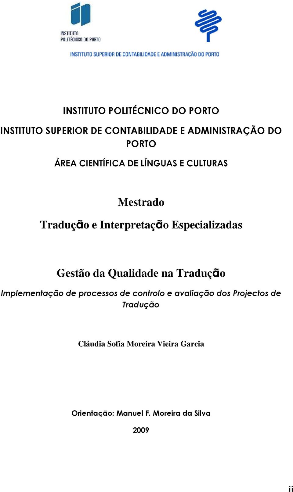 Gestão da Qualidade na Tradução Implementação de processos de controlo e avaliação dos