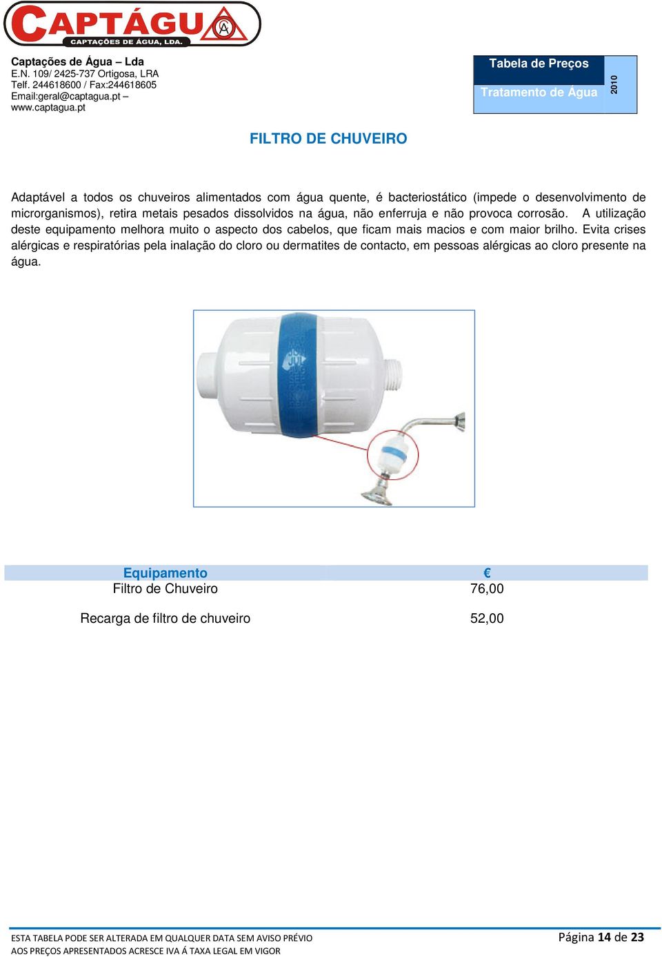 A utilização deste equipamento melhora muito o aspecto dos cabelos, que ficam mais macios e com maior brilho.