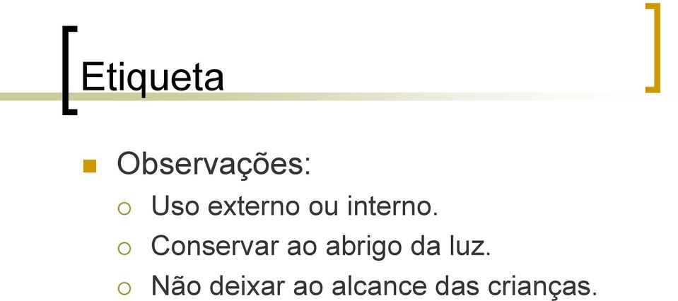 Conservar ao abrigo da luz.