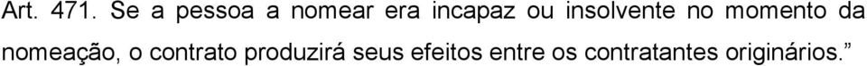 insolvente no momento da nomeação, o