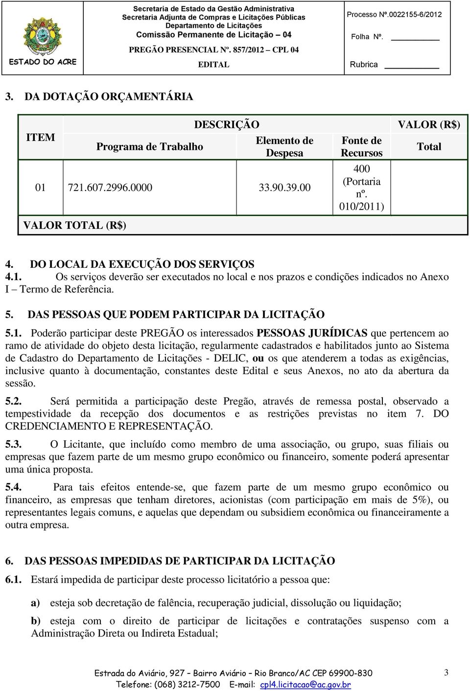 DAS PESSOAS QUE PODEM PARTICIPAR DA LICITAÇÃO 5.1.