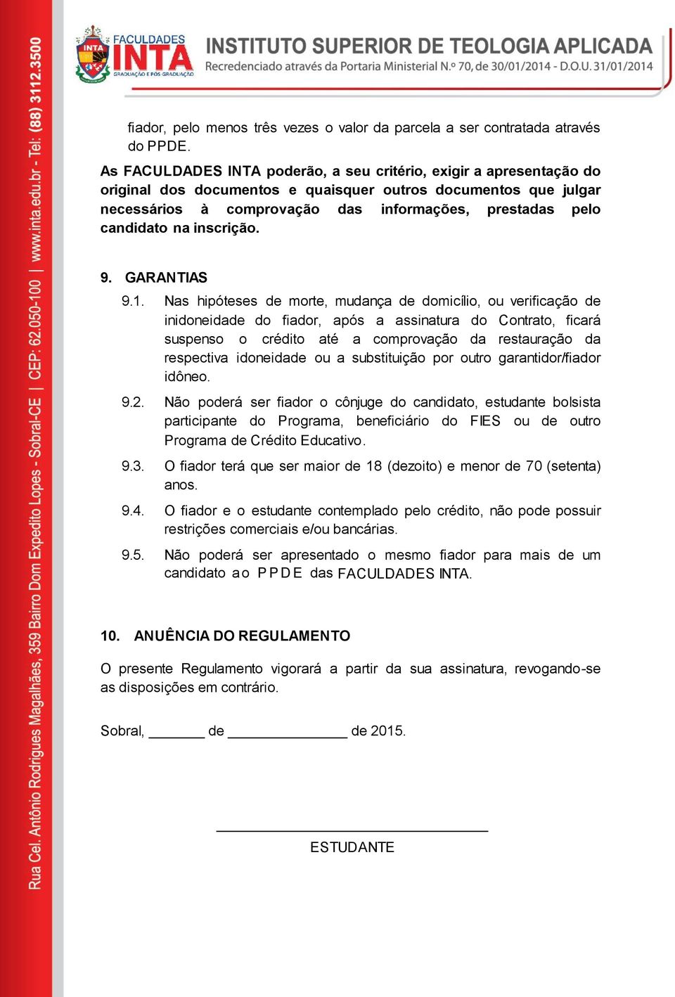 candidato na inscrição. 9. GARANTIAS 9.1.