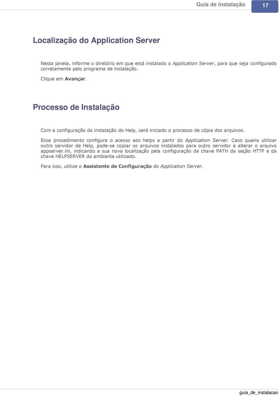 Esse procedimento configura o acesso aos helps a partir do Application Server.