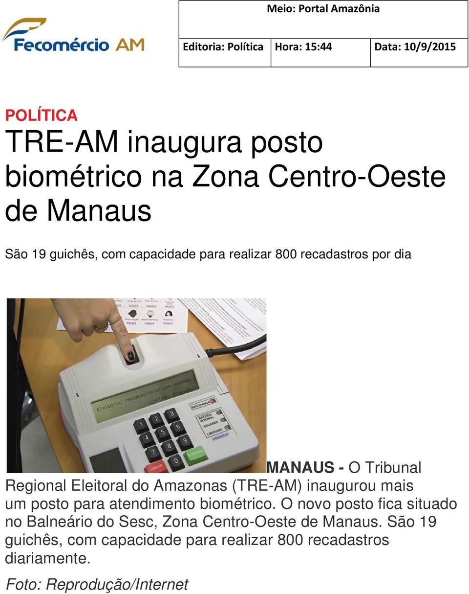 Eleitoral do Amazonas (TRE-AM) inaugurou mais um posto para atendimento biométrico.