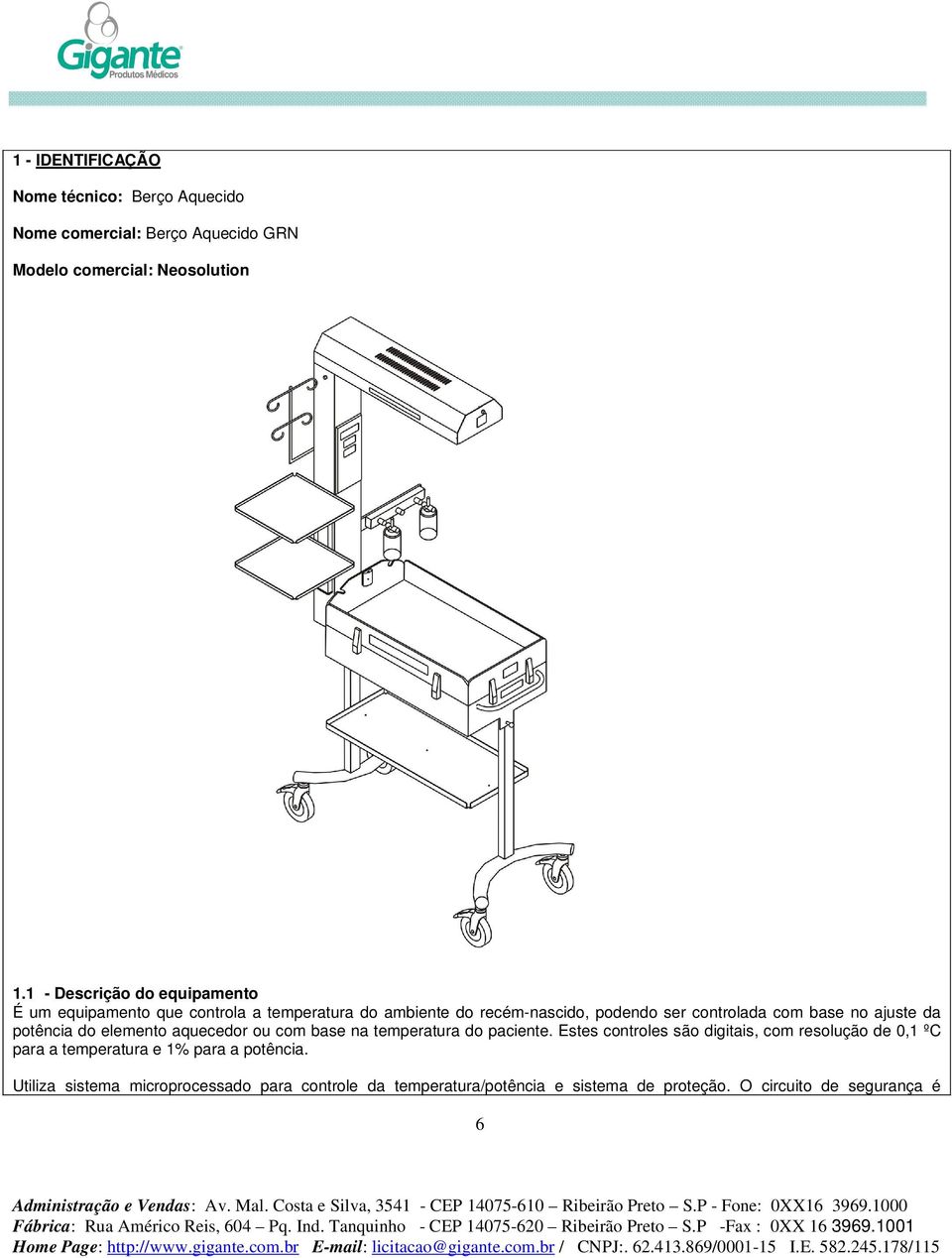 no ajuste da potência do elemento aquecedor ou com base na temperatura do paciente.