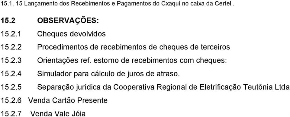 estorno de recebimentos com cheques: 15.2.