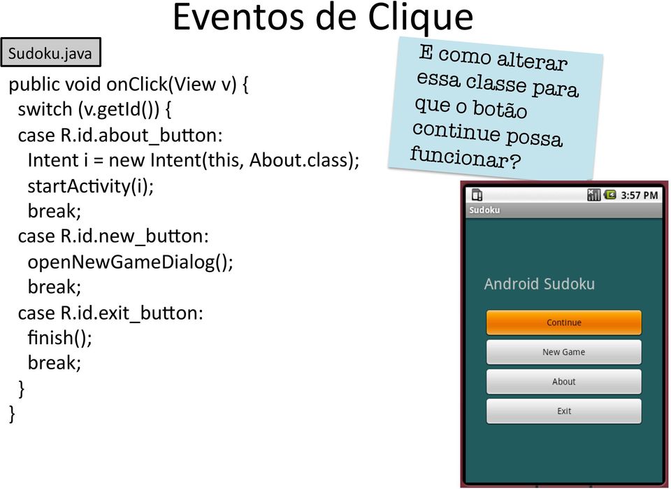 class); startac@vity(i); break; case R.id.