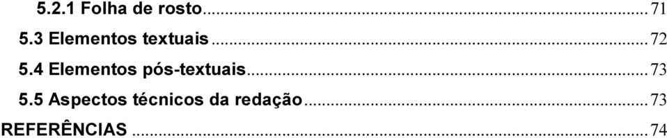 4 Elementos pós-textuais... 73 5.