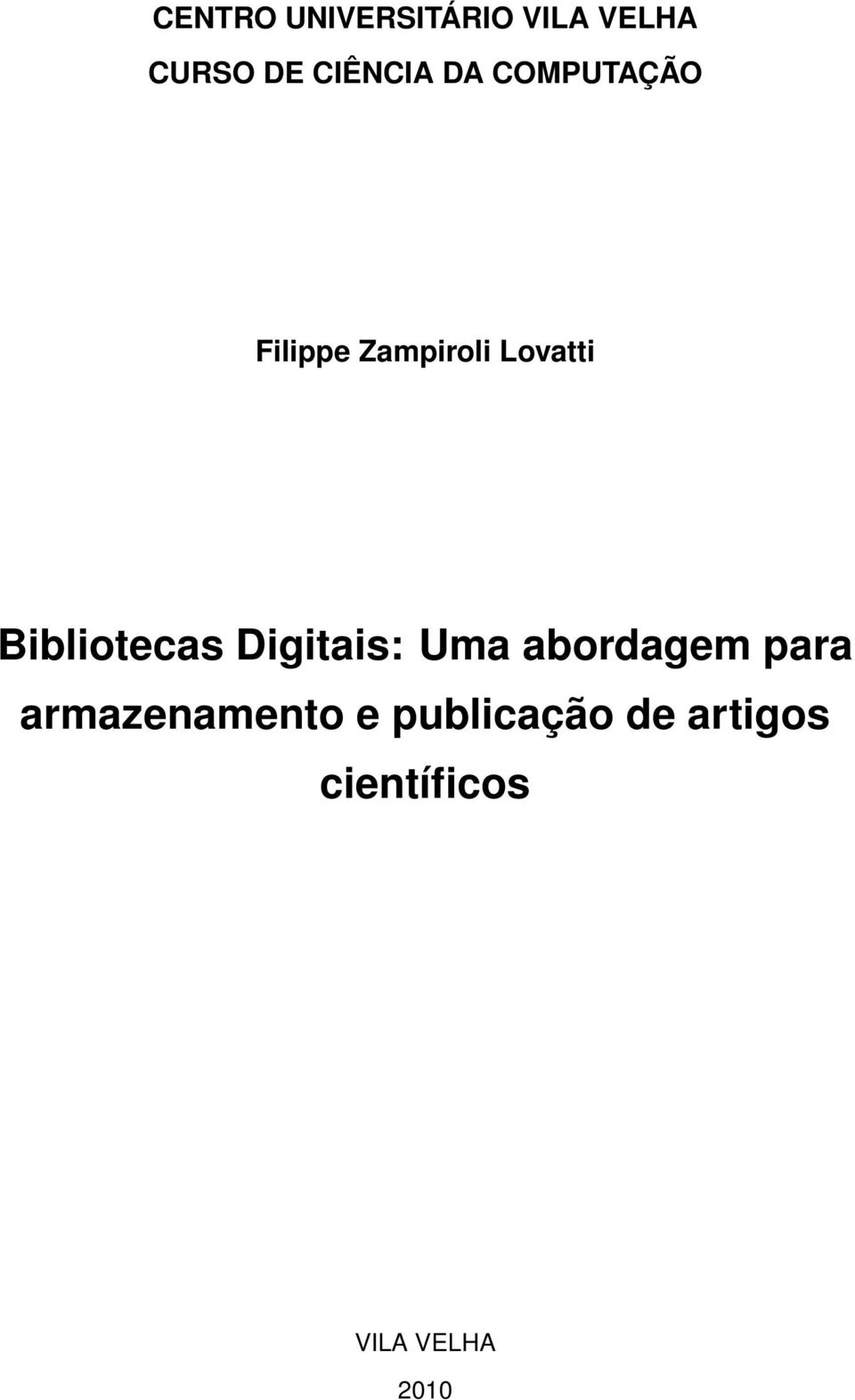 Bibliotecas Digitais: Uma abordagem para