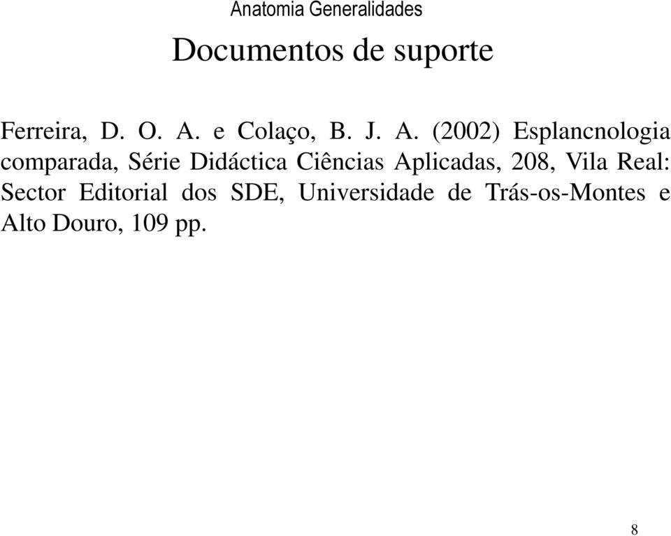 (2002) Esplancnologia comparada, Série Didáctica Ciências