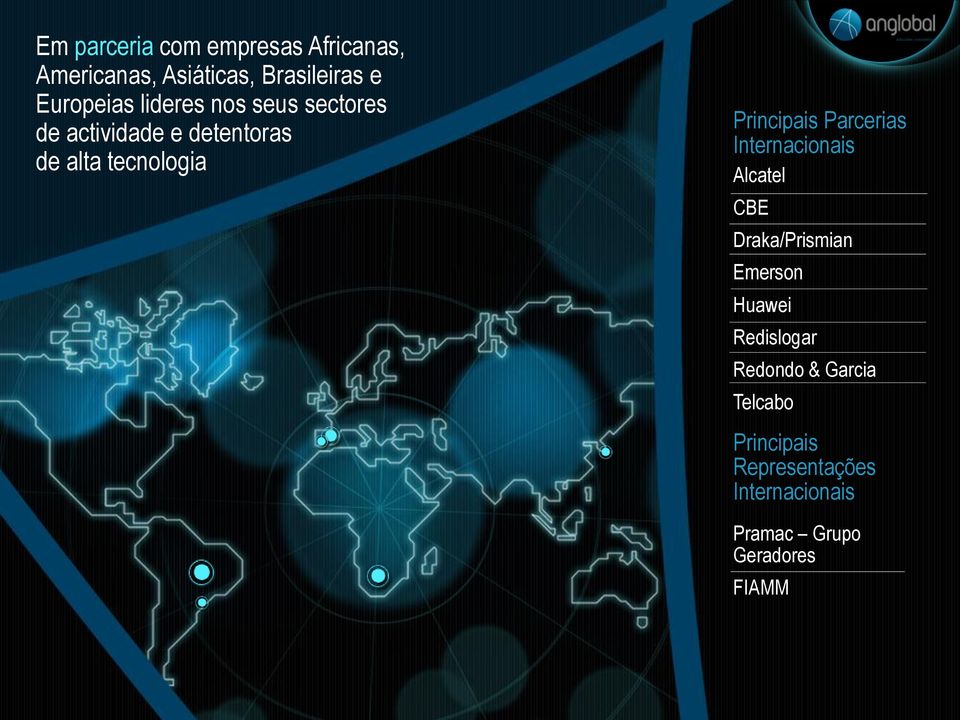 Parcerias Internacionais Alcatel CBE Draka/Prismian Emerson Huawei Redislogar