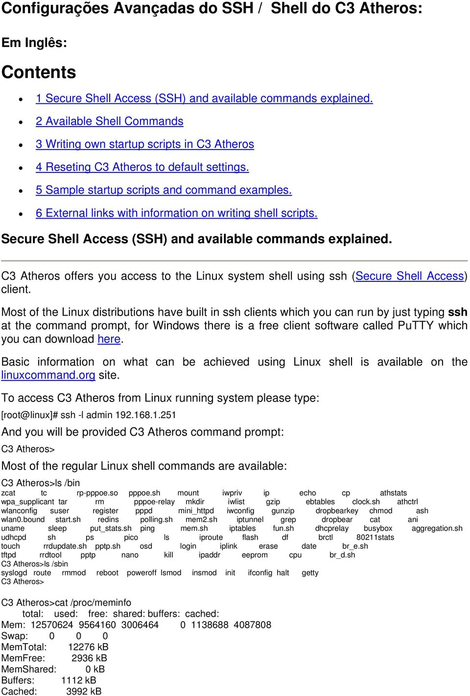 6 External links with information on writing shell scripts. Secure Shell Access (SSH) and available commands explained.