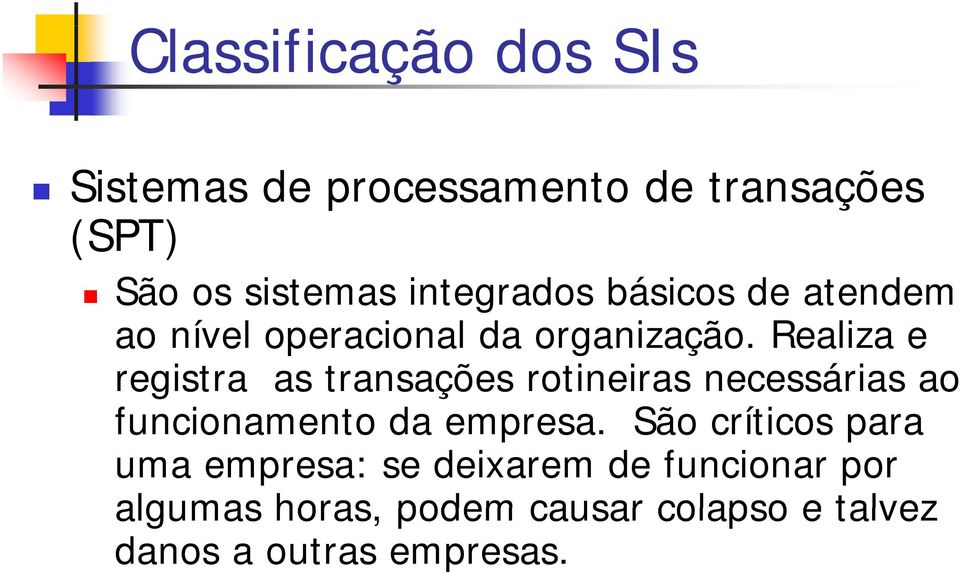 Realiza e registra as transações rotineiras necessárias ao funcionamento da empresa.