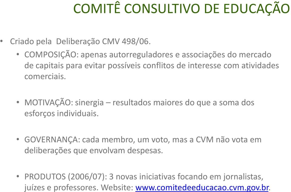 atividades comerciais. MOTIVAÇÃO: sinergia resultados maiores do que a soma dos esforços individuais.