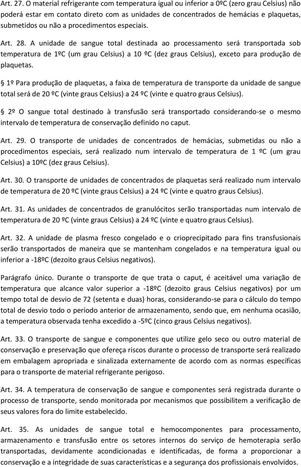 procedimentos especiais. Art. 28.