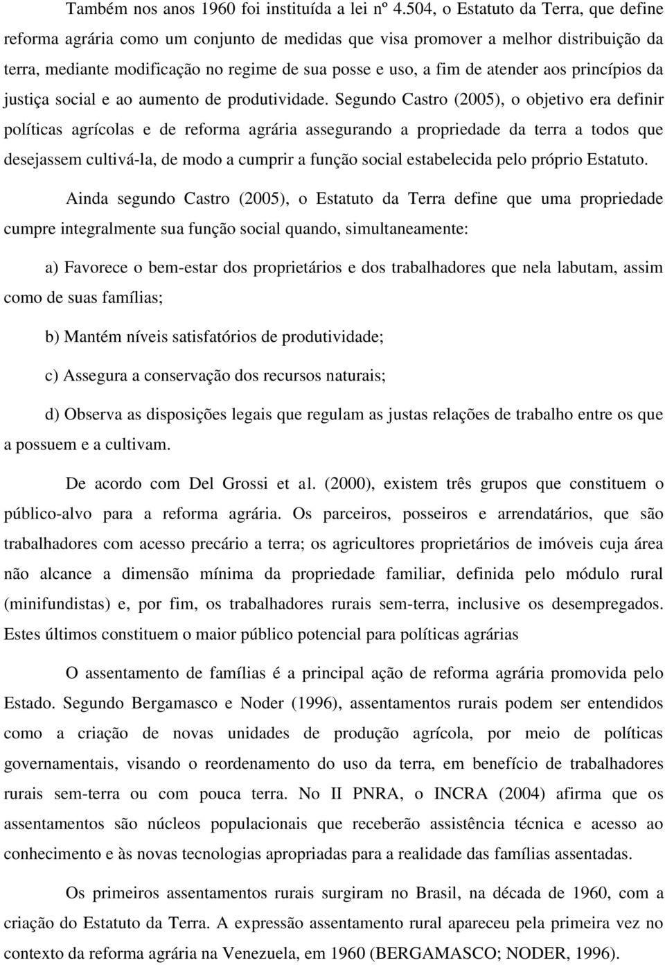 aos princípios da justiça social e ao aumento de produtividade.