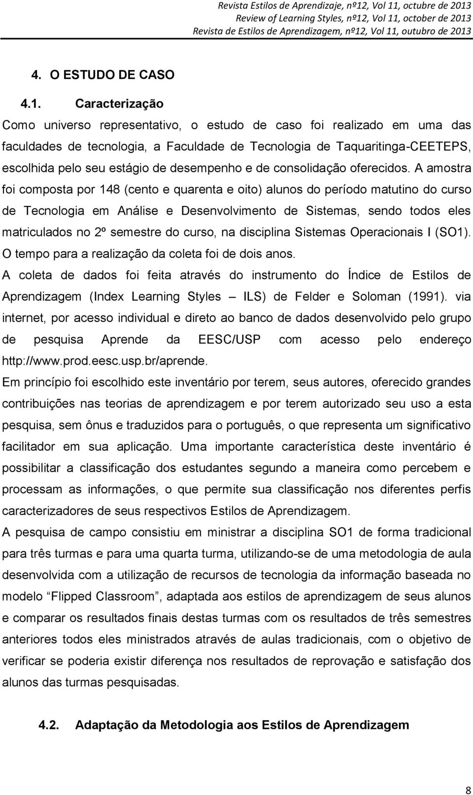 desempenho e de consolidação oferecidos.