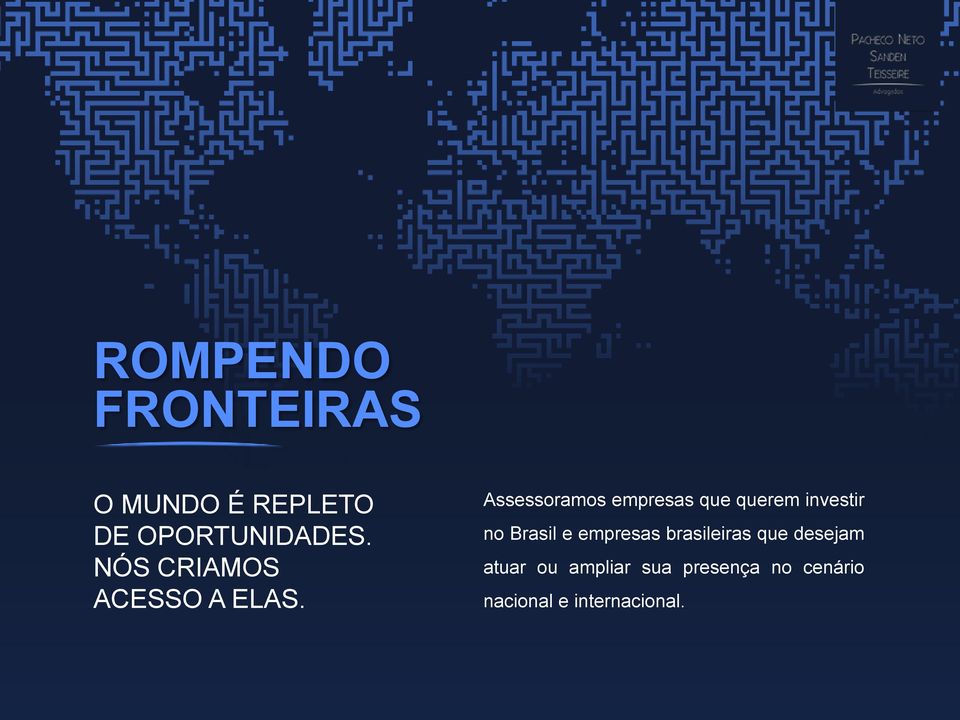 Assessoramos empresas que querem investir no Brasil e