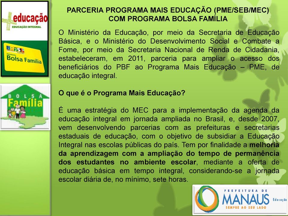 O que é o Programa Mais Educação?