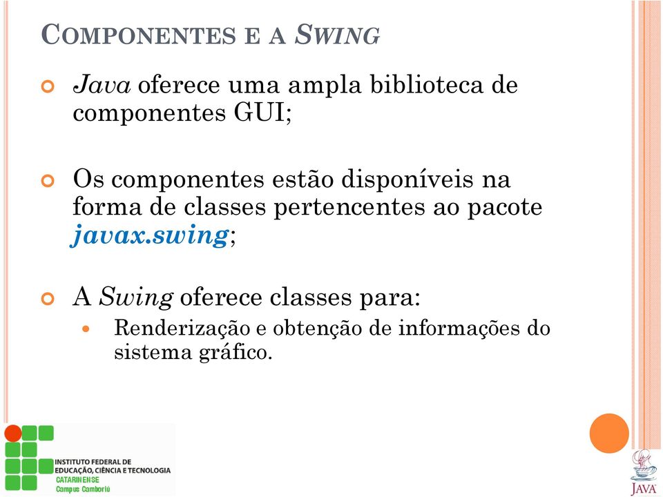 classes pertencentes ao pacote javax.