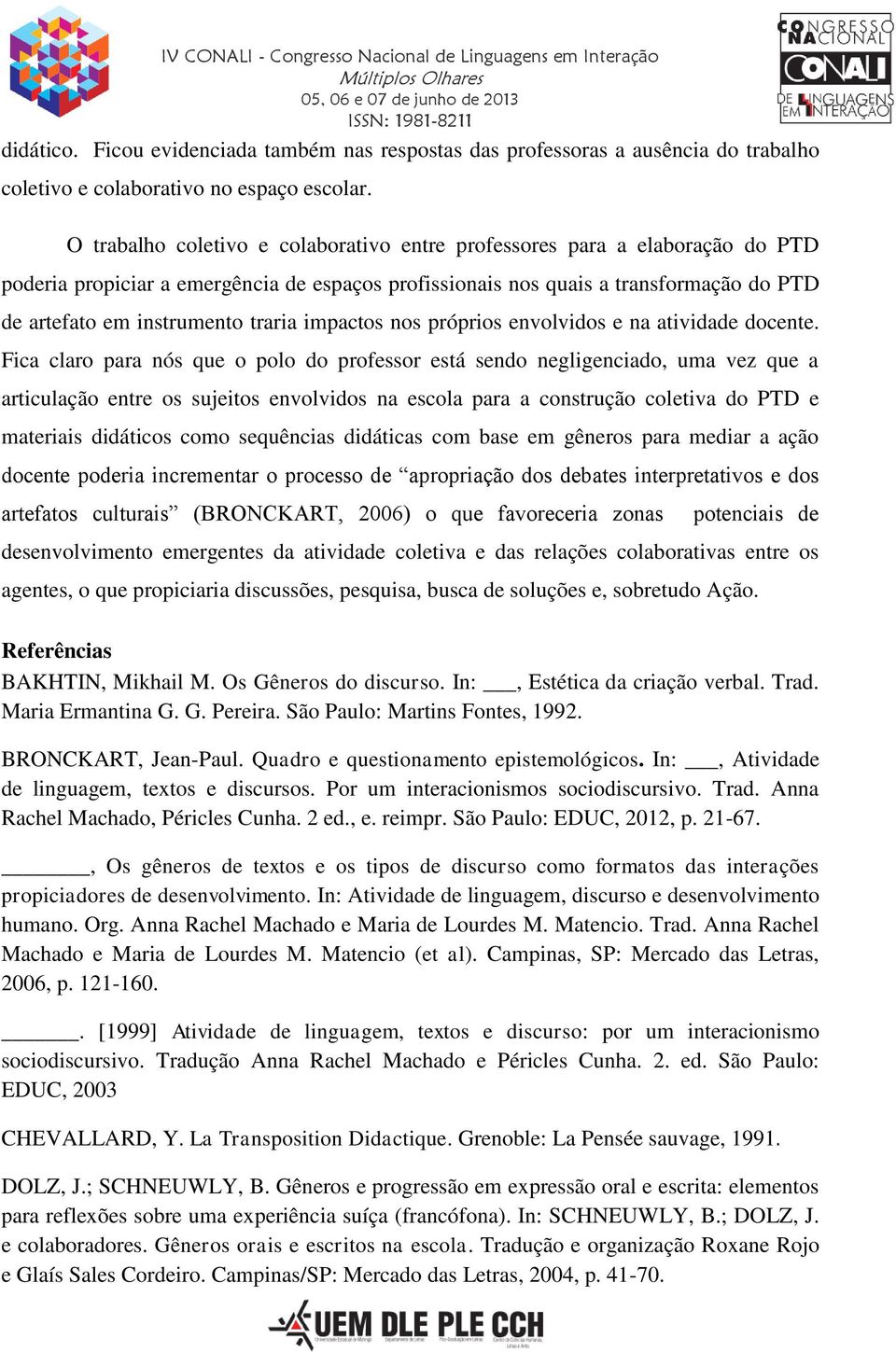 traria impactos nos próprios envolvidos e na atividade docente.