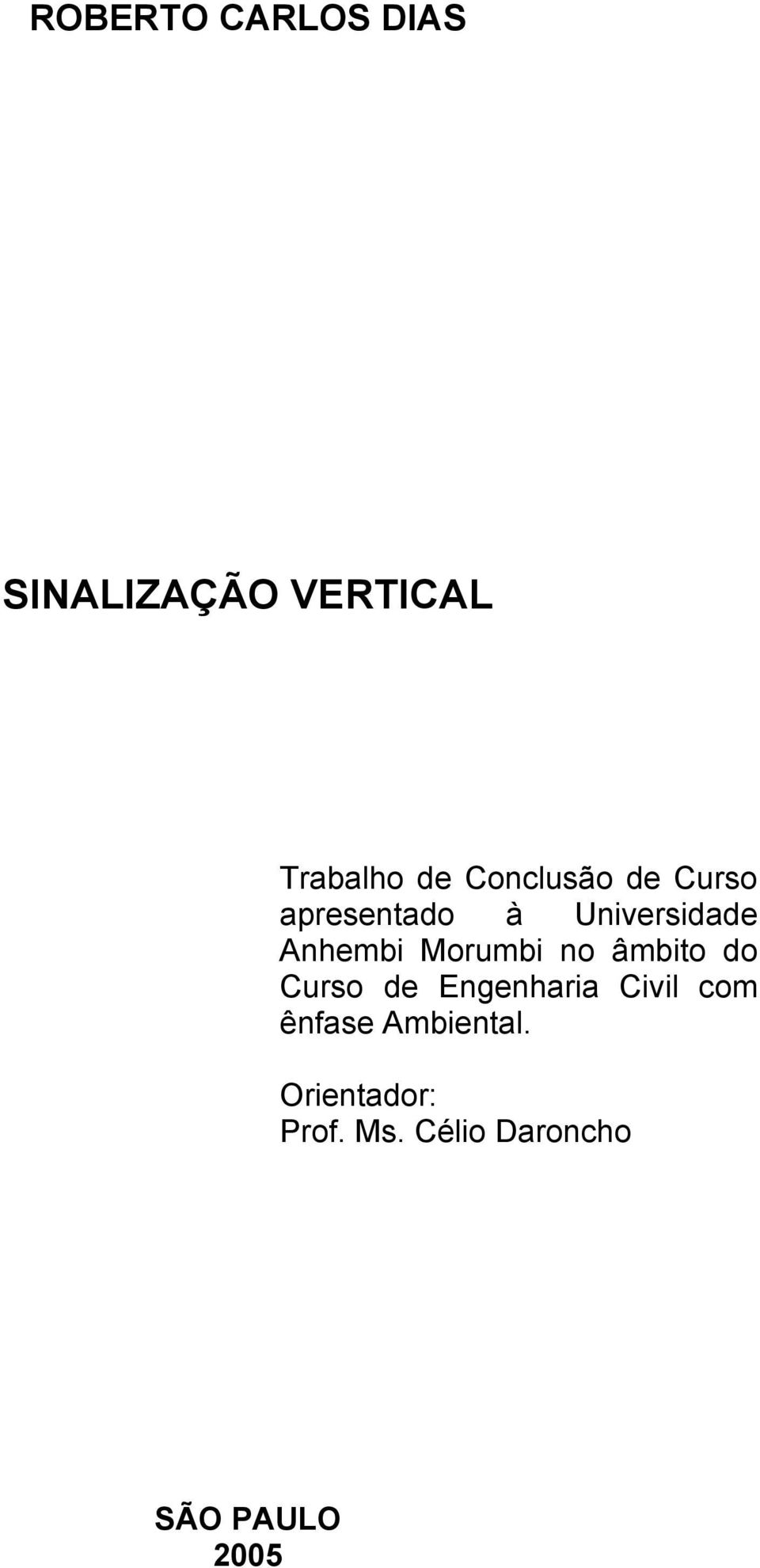 Morumbi no âmbito do Curso de Engenharia Civil com