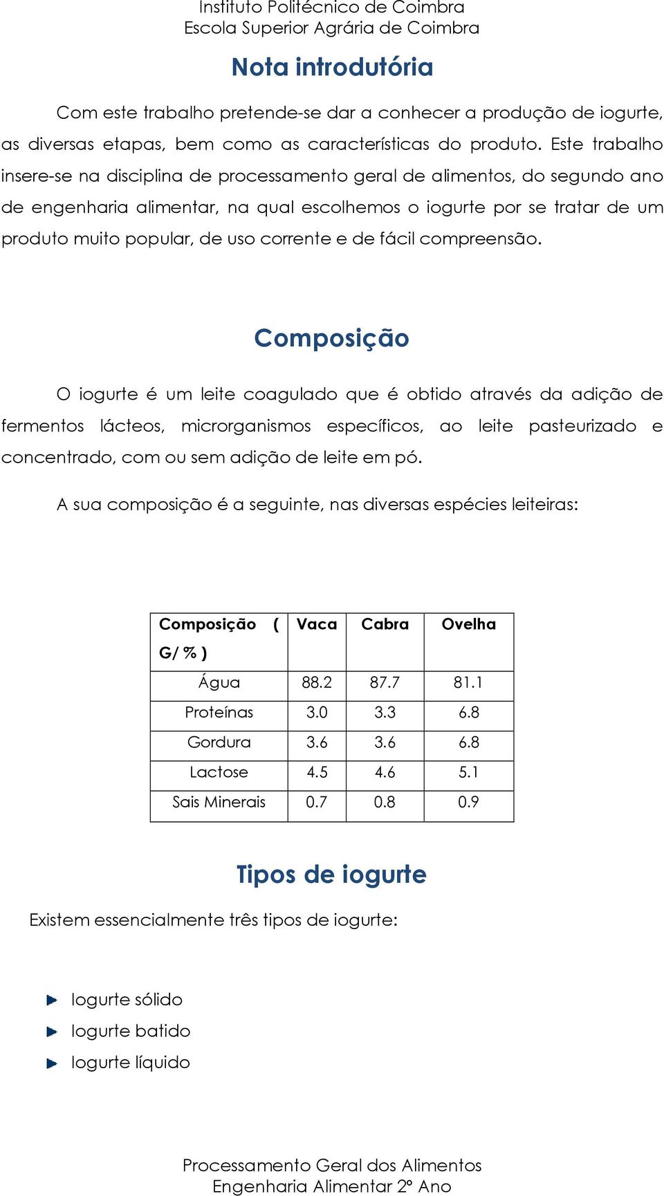 corrente e de fácil compreensão.