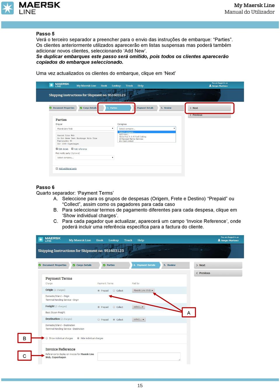 Se duplicar embarques este passo será omitido, pois todos os clientes aparecerão copiados do embarque seleccionado.