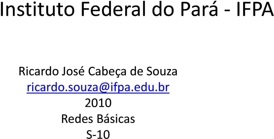 Souza ricardo.souza@ifpa.