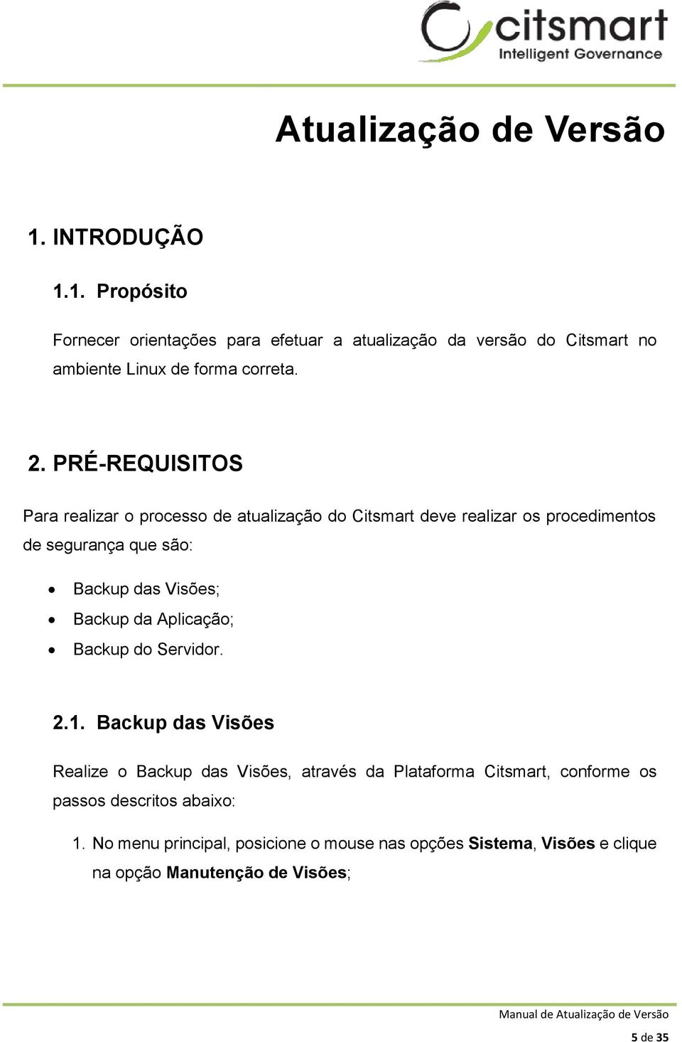 Backup da Aplicação; Backup do Servidor. 2.1.