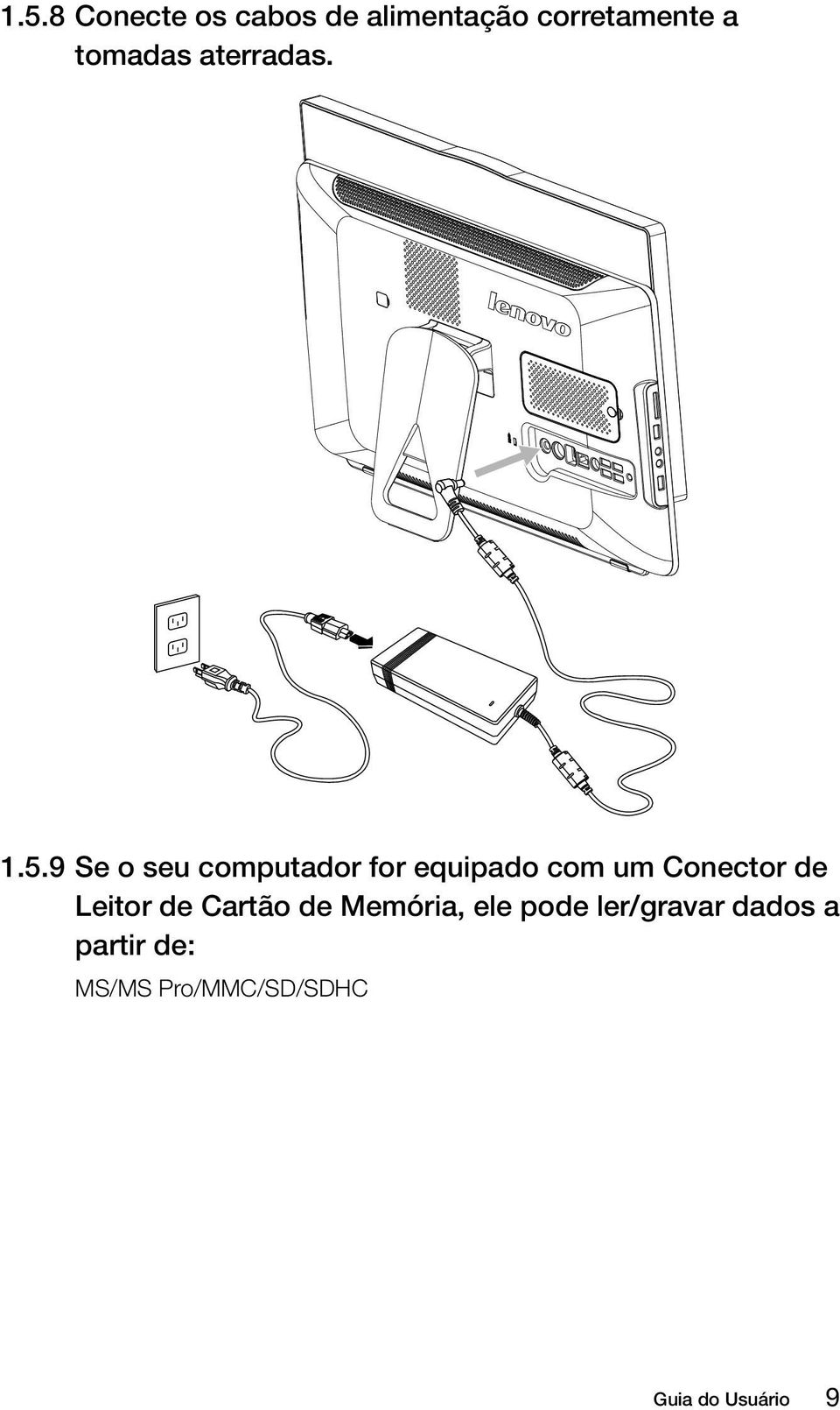 9 Se o seu computador for equipado com um Conector de