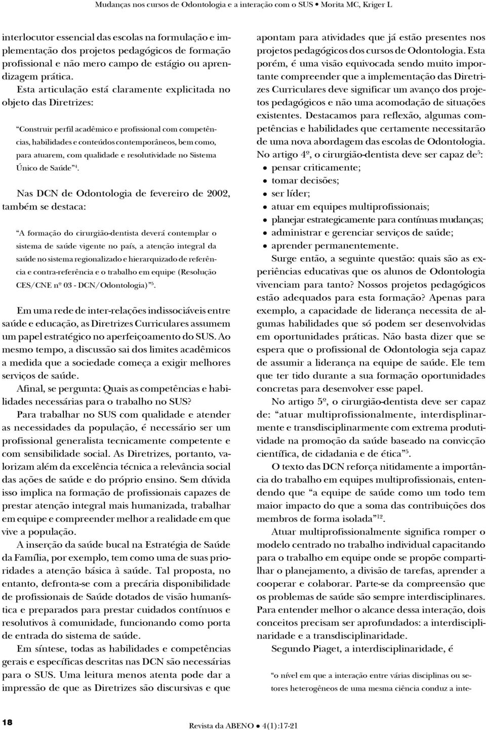 qualidade e resolutividade no Sistema Único de Saúde 4.