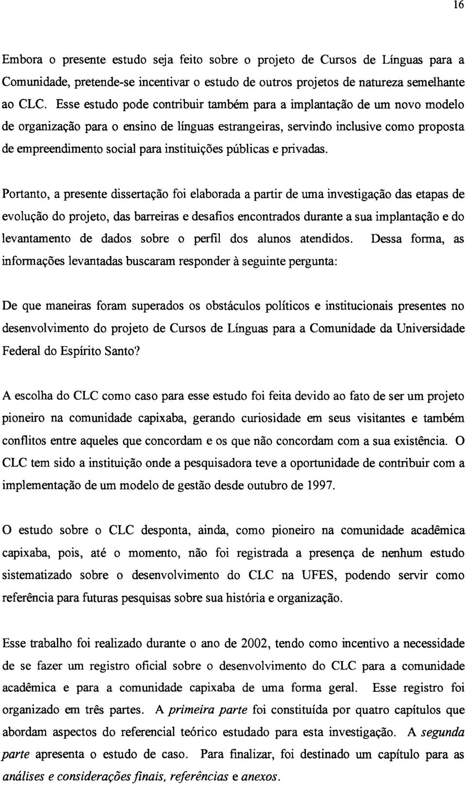 instituições públicas e privadas.