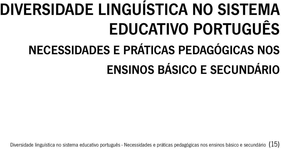 SECUNDÁRIO Diversidade linguística no sistema educativo