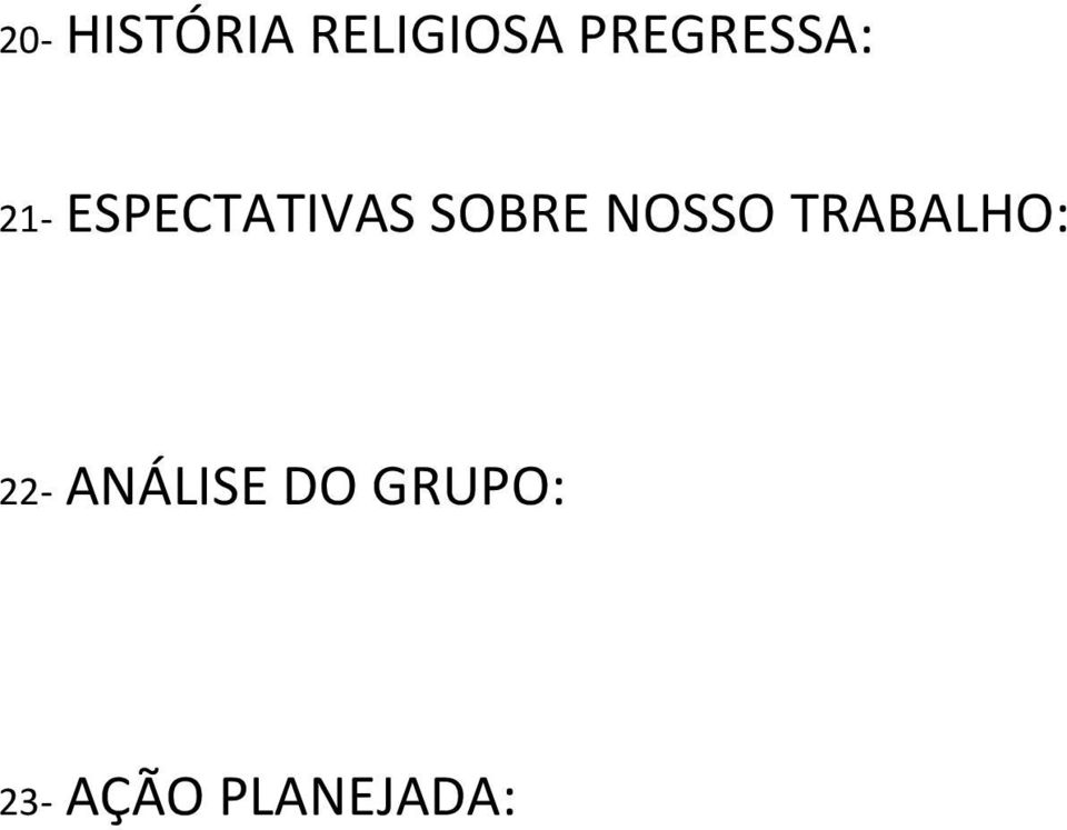 SOBRE NOSSO TRABALHO: 22-